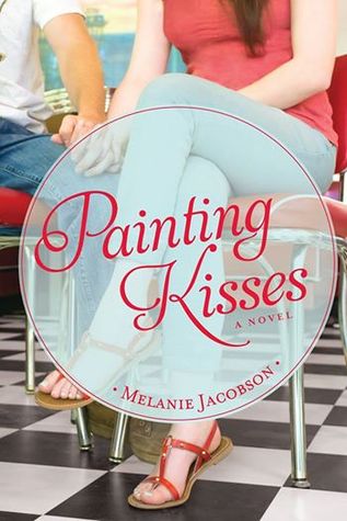 Painting Kisses by Melanie Jacobson ~ Blog Tour