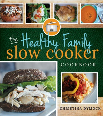 The Healthy Family Slow Cooker Cookbook Blog Tour